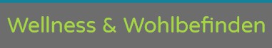 Wellness & Wohlbefinden
